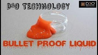 BULLET PROOF LIQUID | D3O TECHNOLOGY 