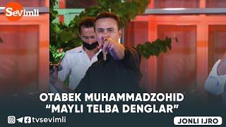 OTABEK MUHAMMADZOHID "MAYLI TELBA DENGLAR"