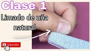 ️Como limar la uña natural para Uñas acrilicas o de Polygel| Clase 1