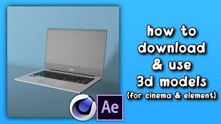 how to download and use 3D models | cinema 4d & element 3d