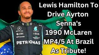 SIR LEWIS HAMILTON SET TO DRIVE SENNA'S MCLAREN MP4/5B AT INTERLAGOS AS TRIBUTE! 