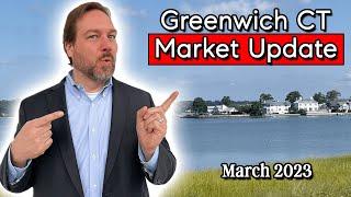 Greenwich CT Real Estate Market Update - Greenwich CT Market Report March 2023