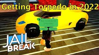 Getting the Torpedo in Roblox Jailbreak in 2022!