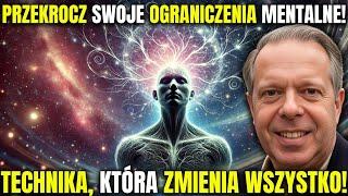 KLUCZ DO PRZEZWYCIĘŻENIA TWOICH OGRANICZEŃ MENTALNYCH! | TECHNIKI JOE DISPENZY