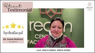 My Hydrafacial Treatment at Recon II Suman Malhotra Hydrafacial Awesome Results