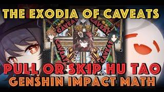 Hu Tao is The Exodia of Caveats: Pull or Skip? Genshin Impact Math