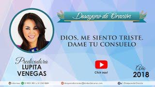 Desayuno de Oración - Dios, me siento triste  Dame tu consuelo - Lupita Venegas