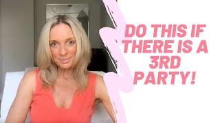 THE ONE THING YOU CAN DO IF THERE IS A 3RD PARTY | LAW OF ASSUMPTION