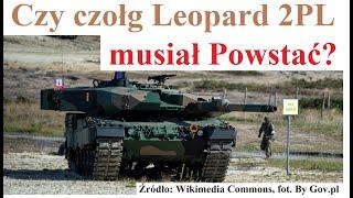 Czy czołg Leopard 2PL musiał Powstać