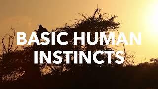 HOW BASIC HUMAN INSTINCTS INFLUENCES OUR EVERYDAY LIFE