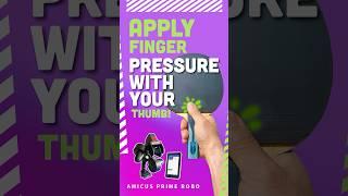 Apply Finger Pressure With Your Thumb!