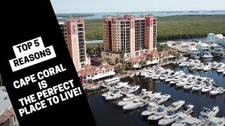 Top 5 Reasons Cape Coral is the Perfect Place to Live!