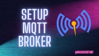 How To Configure MQTT Mosquito Broker In Home Assistant