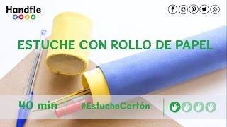 Cómo hacer un estuche de cartón con un rollo de papel · Handfie DIY