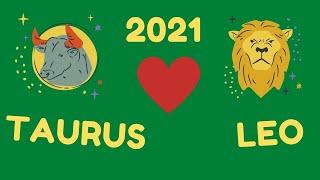 TAURUS Woman And LEO Man Compatibility In 2021! 