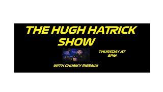 The Hugh Hatrick Show -- With Chunky Ribena