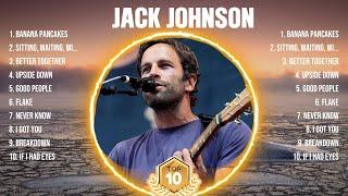 Jack Johnson Greatest Hits Full Album ▶️ Top Songs Full Album ▶️ Top 10 Hits of All Time