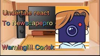 Undertale reacts to Newscapepro part 2