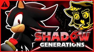 SHADOW FINALLY GETS A GOOD GAME!? | Sonic x Shadow Generations