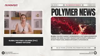 Polymer News: Global Polyvinyl Chloride (PVC) Market Outlook