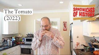 The Tomato (2022) on Sandwiches of History