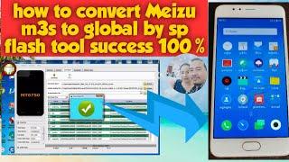 how to convert/change meizu m3s china to global by sp flash tool success 100%