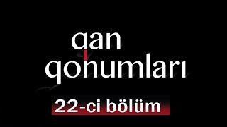 Qan Qohumları (22-ci bölüm)