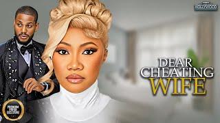 Dear Cheating Wife ( ALEX EKUBO CHIAMAKA CHUKWUJEKU ) || 2024 Nigerian Nollywood Movies