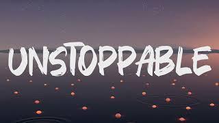 Sia - Unstoppable (Lyrics)