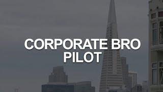 Corporate Bro [TV Pilot 2020]