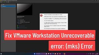 Fix VMware player unrecoverable error: (mks) | How To Fix VMware Workstation Unrecoverable Error