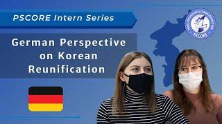 [PSCORE Intern Series] A German Perspective on Korean Reunification