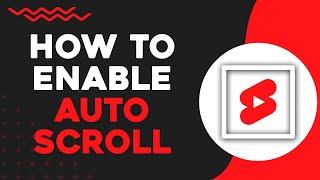 How To Enable Auto Scroll In YouTube Shorts (Quick Tutorial)