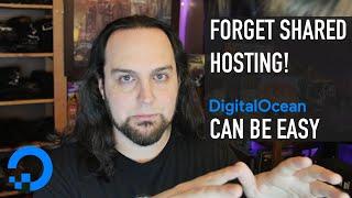 Ditch Shared Hosting: Digital Ocean Plus CyberPanel - Easy & Fast Web Hosting for WordPress, ETC.