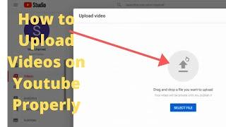 How To Properly Upload Videos To YouTube From PC or Laptop