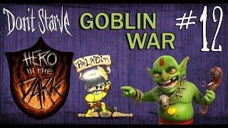 Goblin War! #12 (Don't Starve:Hero In The Dark Mod)