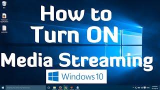 How to Turn ON Media Streaming in Windows 10