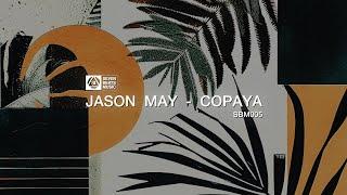 Jason May   Copaya EP [Seven Beats Music]