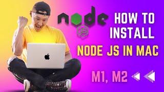 How to install nodejs in Mac m1 and m2