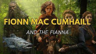 Fionn mac Cumhaill: Ireland's Legendary Hero & the Fianna