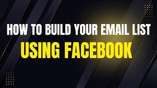 How To Build $100k Email List With Facebook (FREE Strategy)