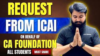 REQUEST from ICAI I CA Foundation Students I MUST WATCH I #CTCClasses