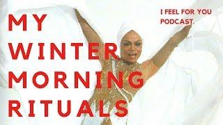 I FEEL FOR YOU | a Podcast with Dionne Elizabeth // Episode 5: My Winter Morning Rituals