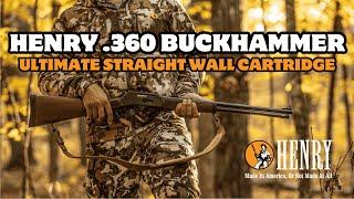 The Ultimate Straight Wall Hunting Cartridge - Henry .360 Buckhammer