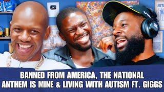 BANNED FROM AMERICA, THE NATIONAL ANTHEM IS MINE & LIVING WITH AUTISM FT. GIGGS  | 90s Baby Show