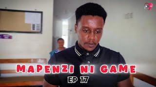 MAPENZI NI GAME [ EPISODE 17 ] Love story