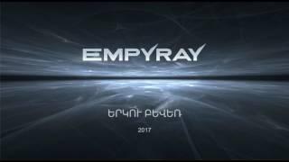 EMPYRAY - Erku Bever/ ԵՐԿՈՒ ԲԵՎԵՌ