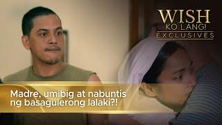 Madre, umibig at nabuntis ng basagulerong lalaki?! (Full Episode) |  Wish Ko Lang