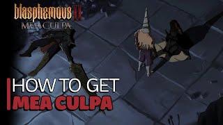 Blasphemous 2 Mea Culpa - How To Get Mea Culpa Weapon