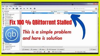 How to Resolve QBittorrent Stalled Issues |Utorrent ,Bittorrent & Qbittorrent Stalled Problem Fixed|